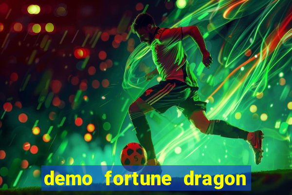 demo fortune dragon com ganho certo